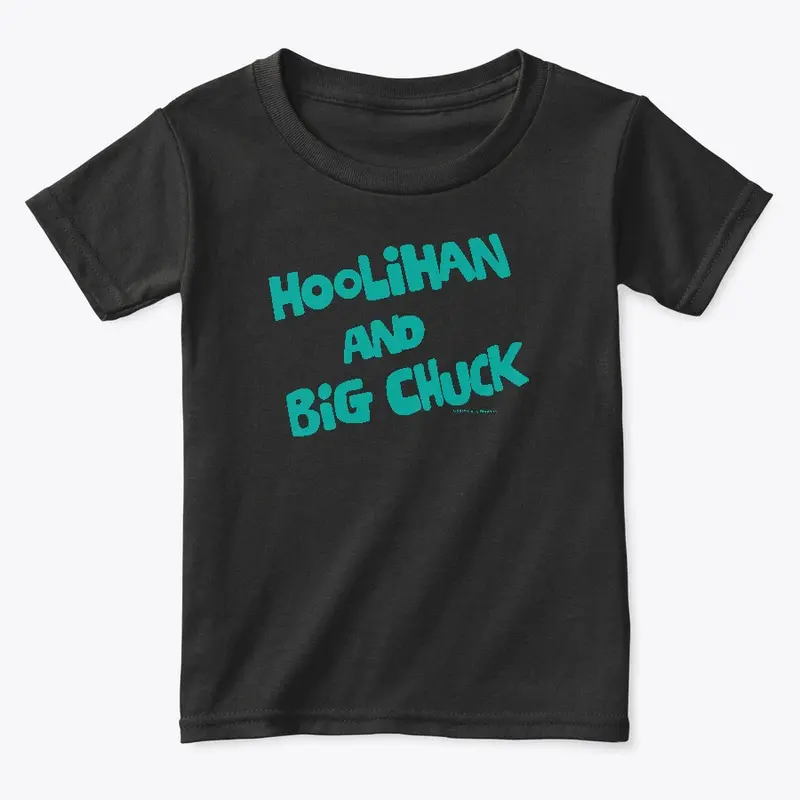 Official Hoolihan & Big Chuck Logo Shirt